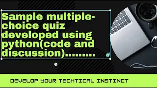 multiple-choice quiz developed using python and discussion