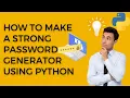 How To Make A Strong Password Generator Using Python Coding With NShettigar