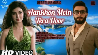 new song aankhon mein tera noor ranveer singh sara arjun new hindisong romantic song 2026