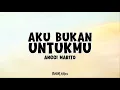 Download Lagu Anggi Marito - Aku Bukan Untukmu | Lirik Lagu | Dipopulerkan oleh Rossa