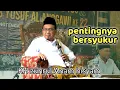Pengajian bersama KH zuhrul anam terbaru Pentingnya bersyukur