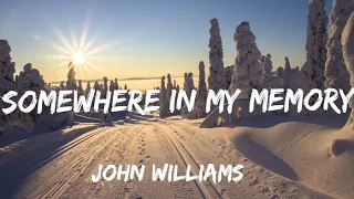 John Williams Somewhere In My Memory Lyrics 