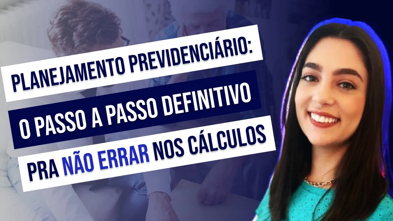 Miniatura do vídeo: Planejamento Previdenciário: como calcular