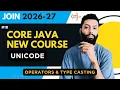 Java Character Encoding Type Casting Operators Explained Core Java Tutorial in Hindi CodeHunt