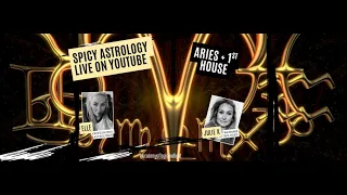 Spicy Astrology with Julie Elle First House Aries