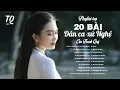 Download Lagu TOP 20 Bài Dân Ca Xứ Nghệ Nhận Được Yêu Thích Nhất Của Thanh Quý - Playlist Dân Ca Hay Nhất