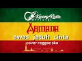 Download Lagu Awas jatuh cinta - armada [COVER] REGGAE SKA VERSION by karang rasta