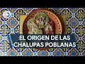 Chalupas poblanas el antojito que fue ideado en el barrio de El Alto