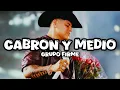 CABRON Y MEDIO - GRUPO FIRME (LETRA)