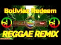 Download Lagu Boliviaz Redeem - Kramix Indie (2023 reggae songs) I Dj Rafzkie Remix