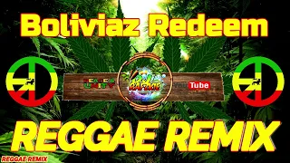 boliviaz redeem kramix indie 2023 reggae songs i dj rafzkie remix