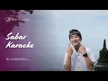 Download Lagu Sabar - Sadewok (Karaoke Lyrik)