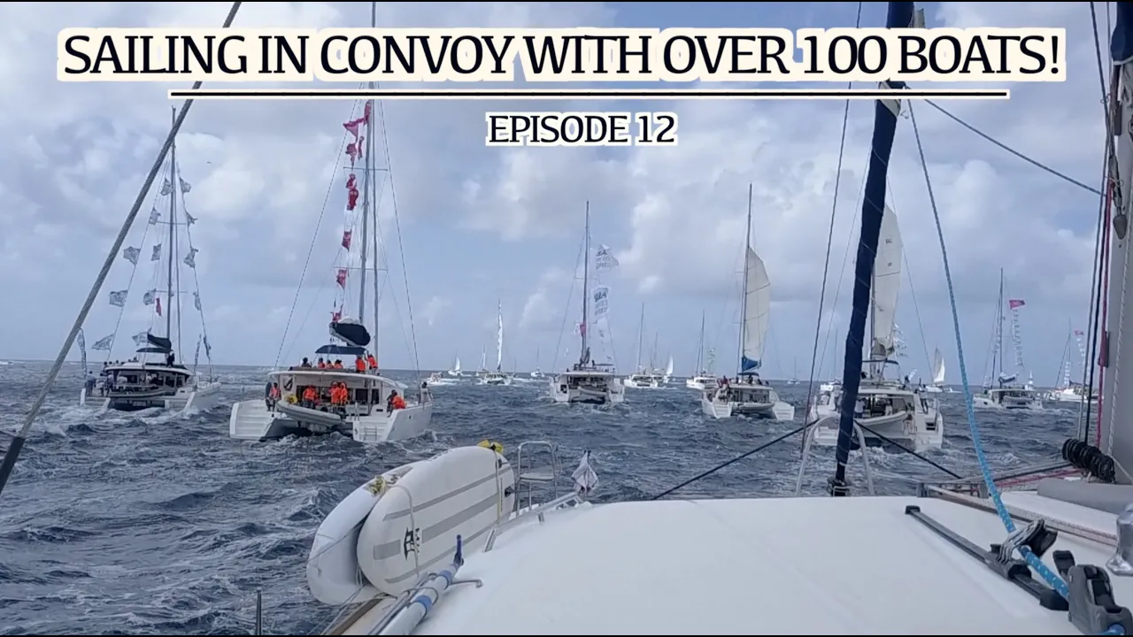 Sailing in convoy with over 100 boats! – Episode 12