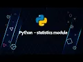 Python - Statistics module