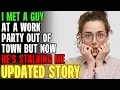 Download Lagu I Met A Guy At A Work Party Out Of Town \u0026 Now He's Stalking Me... | Reading Reddit Stories