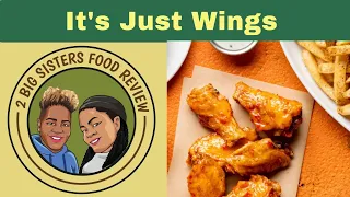 It s Just Wings Food Review