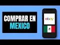 Como Comprar en Ebay Desde Mexico