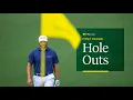 Every Hole Out From The 2024 First Round The Masters