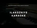 Ilakozhiye Karaoke with Lyrics | Thalavara | Rakhoo, iSai | Malayalam Karaoke Song