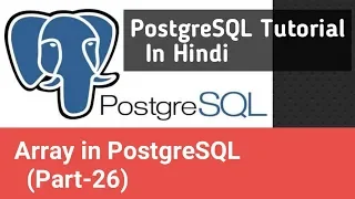 PostgreSQL Tutorial In Hindi Array In PostgreSQL Part-26