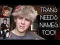 TRANS GUY NAMES TRANSGENDERS NOAHFINNCE