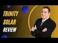 Trinity Solar Illuminating the Future Review