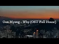 Download Lagu Oon Myung - Why OST (Full House) - (Lirik Lagu)