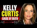 Kelly Curtis Cause of Death Age Husband Family Net Worth Lifestyle Biography