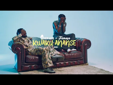 Download MP3 Amerado - Kwaku Ananse Remix feat. Fameye (Visualizer)