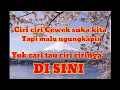 Download Lagu CIRI CIRI CEWEK SUKA KITA  TAPI MALU NGUNGKAPIN #ciriciriwanita  #tandatandawanita  #jatuhcinta