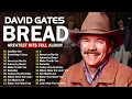 Lagu DAVID GATES \u0026 BREAD GREATEST HITS ALBUM ( lyrics ) - TIMELESS COLLECTION