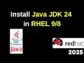 How to Download and Install Java JDK 24 on RHEL step by step guide in 3 minutes 2025 Updated
