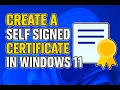 How to create a self signed certificate in windows 11