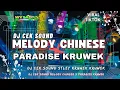 Download Lagu DJ CEK SOUND TERBARU  MELODY CHINESE X PARADISE  MIDEL KRUEK!!