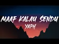 Download Lagu YAPH - Maaf Kalau Sendu (Lirik)