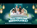 🔴🔵[LIVE] AULYBRILINK BERSHOLAWAT BERSAMA MAJELIS GANDRUNG NABI