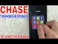 How To Transfer Money From Chase To Another Bank