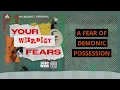 Are you afraid of demonic possession If so you re not alone