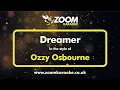 Download Lagu Ozzy Osbourne - Dreamer - Karaoke Version from Zoom Karaoke