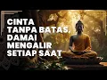Download Lagu Ajaran Lembut Sang Buddha tentang Cinta Tanpa Batas | Karaniyametta Sutta