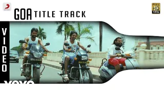 goa title track video yuvanshankar raja jai vaibhav premgi amaren