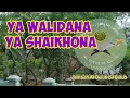 Download Lagu Ya walidana ya shaikhona