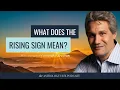 What does the Rising Sign Mean w Christopher Renstrom