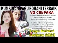 Download Lagu Kumpulan Lagu Rohani Terbaru vg Cempaka Nonstop Lagu Rohani Kristen