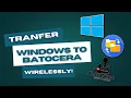 How To Transfer Games ROMs From Windows To Batocera Wirelessly