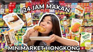 24 JAM MAKAN DI MINIMARKET HONGKONG!🇭🇰