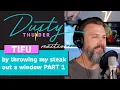 TIFU by throwing my steak out a window - Dusty Thunder Reads and Reacts