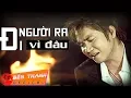Download Lagu Người Ra Đi Vì Đâu - Phạm Khánh Hưng