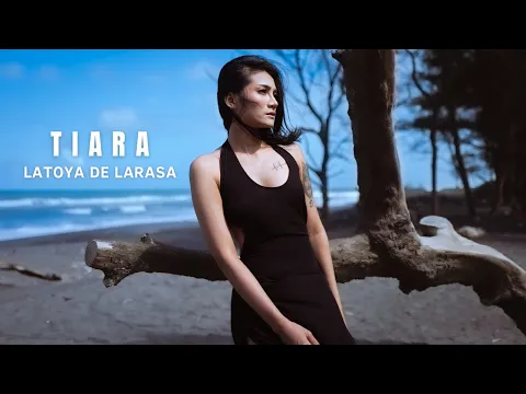 Download MP3 TIARA - LATOYA DE LARASA (Official Music Video)