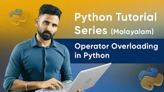 Part 63 Operator Overloading in Python Python Malayalam Tutorial Series